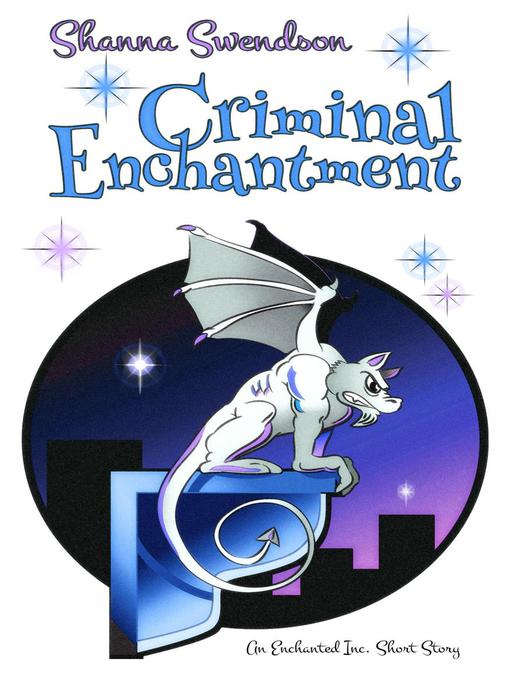 Title details for Criminal Enchantment by Shanna Swendson - Available